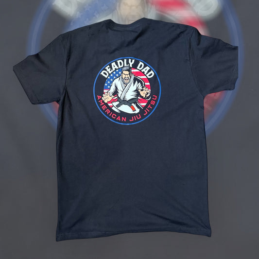 Deadly Dad American Jiu Jitsu T-Shirt